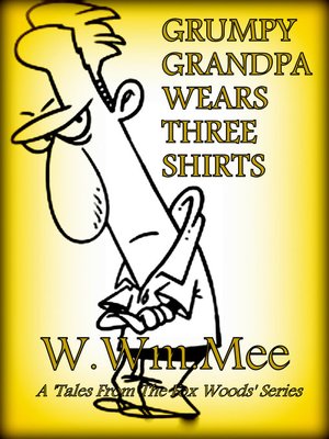 cover image of Grumpy Grandpa Wears Three Shirts
